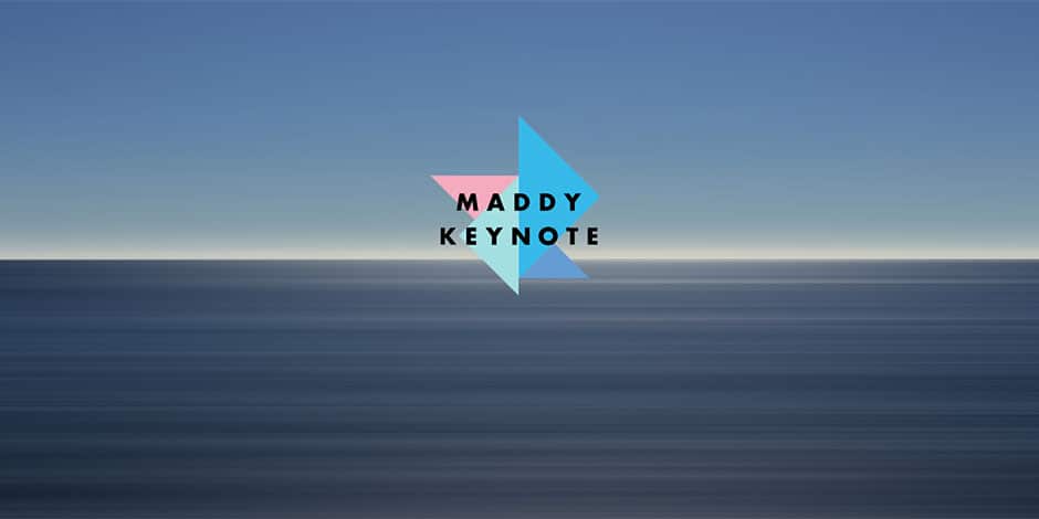 Maddy Keynote