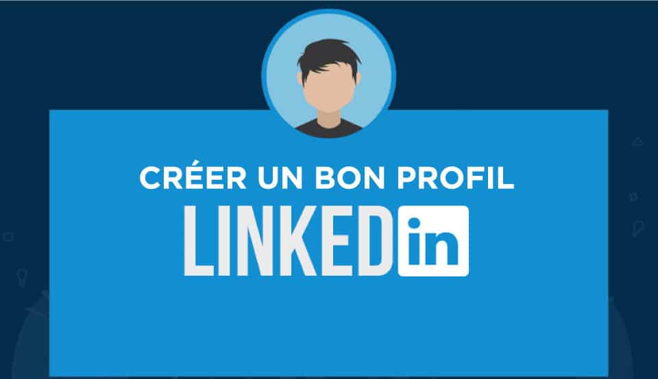 comment-creer-bon-profil-linkedin