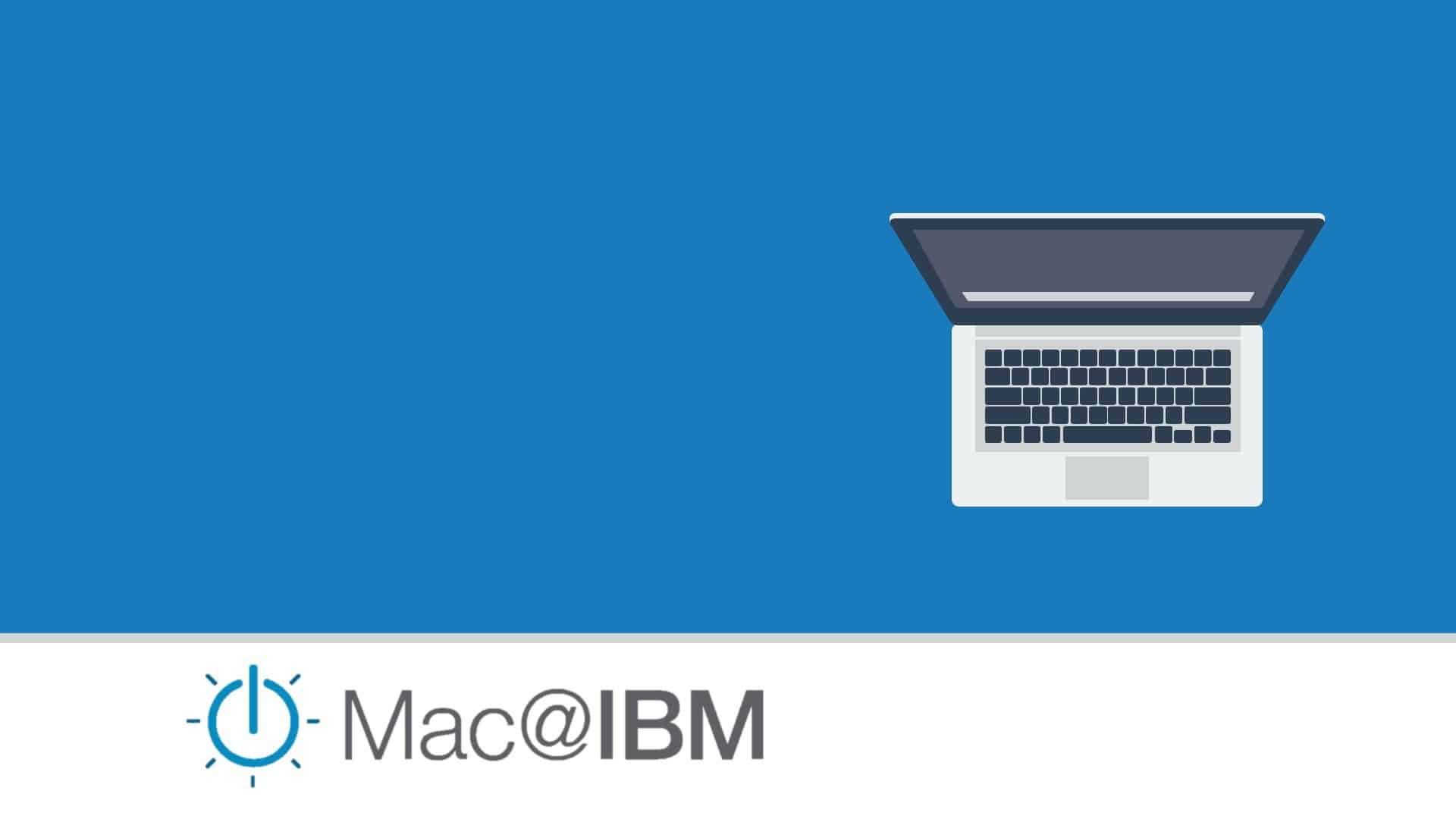 Mac @ IBM