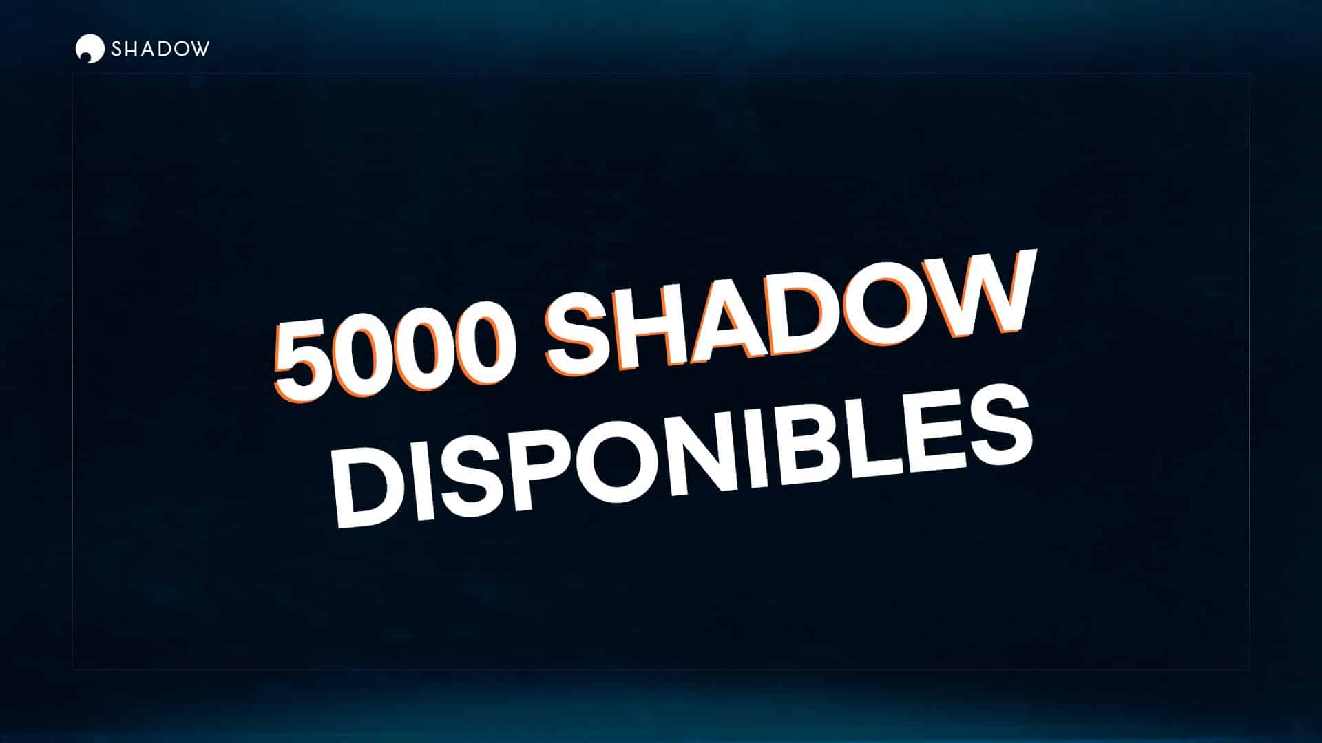 Shadow ouvre 5000 accès à son service de Cloud Gaming.