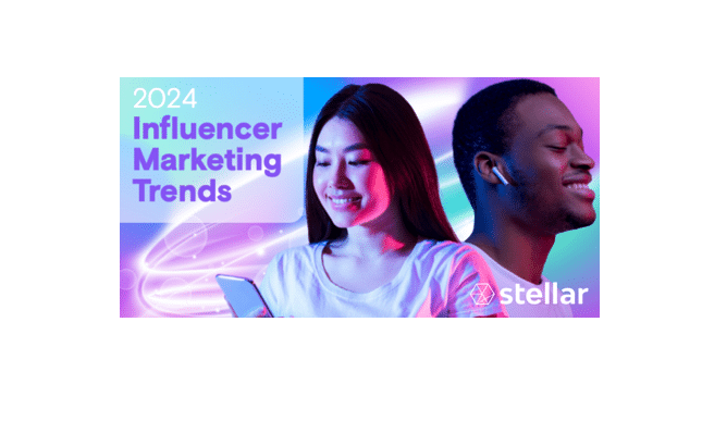 étude stellar tendances marketing d'influence et reseaux sociaux 2024